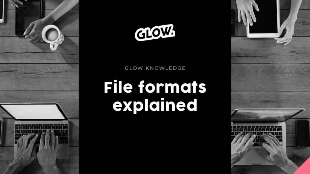 File formats explained for print and web