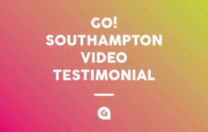 Go! Southampton Video Testimonial