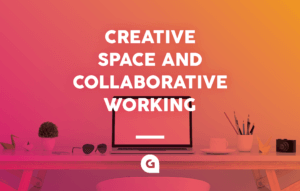 Creative Space and Collaborative Working