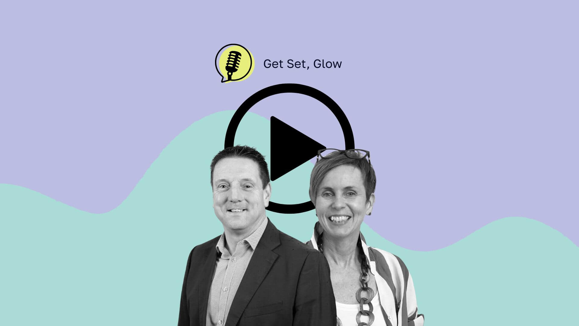 Building Better: Leadership, Construction & the Power of People – A Conversation with Mark Dyer | Get Set, Glow Podcast